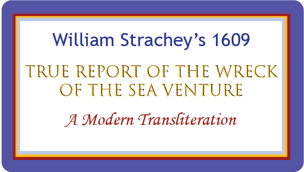 William Strachey's 1609 True Report of the Wreck of the Sea Venture Transliteration